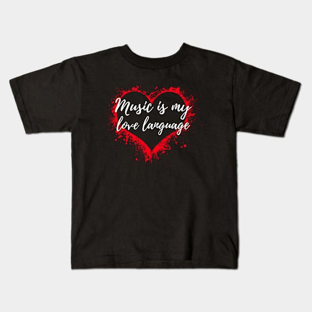 Music is My Love Language Kids T-Shirt by Crafty Mornings